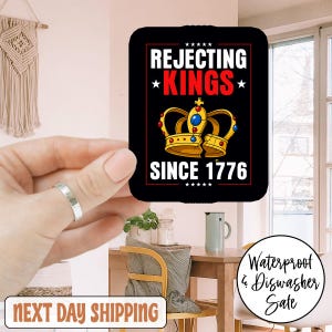 Rejecting Kings Since 1776 Anti Trump Sticker/Car Magnet,Anti Fascism Sticker for Democrats & Liberals,Protect Democracy,No King In American