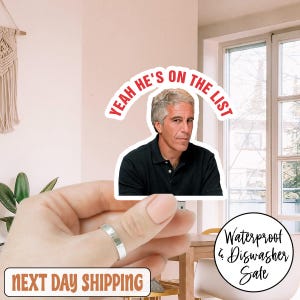 Jeffrey Epstein Trump Yeah he&#39;s on the list Anti Trump Sticker/Car Magnet, Anti-Trump Epstein Files Conspiracy Coverup Ghislaine Maxwell
