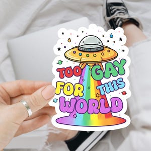 Too Gay For This World LGBT Sticker/Car Magnet, LGBT Sticker, LGBTQ Sticker, Planner Sticker, Pride Laptop Sticker, Pride Sticker