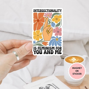 Intersectionality Is Feminism For You And Me Feminist Sticker/Car Magnet, Women&#39;s Rights Sticker, Liberal Sticker, Pro Choice Sticker