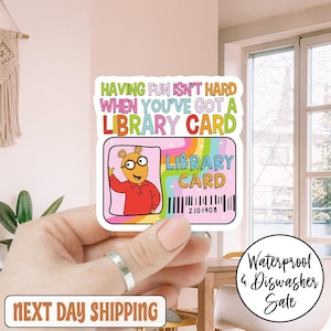Having Fun Isnt Hard When Youve Got A Library Card Arthur Sticker/Car Magnet, Library Card, Arthur Sticker,Kindle Sticker,Book Lover Sticker