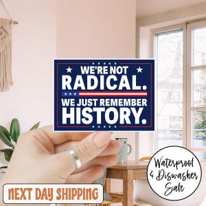 We Are Not Radical Anti Trump Sticker/Car Magnet, Anti Trump Decal, Liberal Political Decal, Social Justice Equality Laptop Sticker
