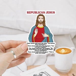 Republican Jesus Anti Trump Sticker/Car Magnet, Progressive Sticker, Anti Trump Liberal Progressive Social Justice Activist Gift