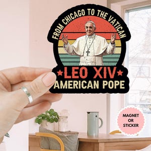 Da Chicago al Vaticano, primo adesivo/magnete per auto americano Papa Leone XIV, citazione sulla pace, adesivo Papa Leone XIV, Robert Prevost Papa americano