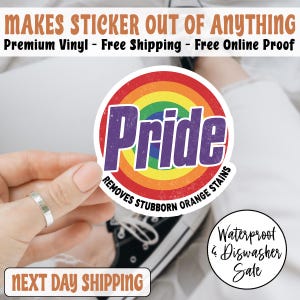 Pride Removes Stubborn Orange Stains Sticker/Car Magnet, Funny Anti Trump LGBTQ Sticker, Social Justice Gift, Progressive Pride Sticker