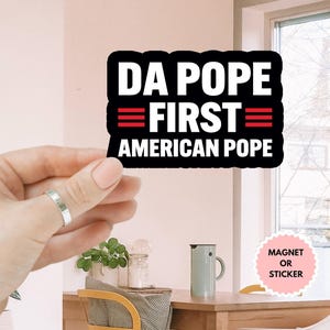 Adesivo/magnete per auto "Da Pope", primo Papa americano, costruire ponti, fede cristiana, cattolico, Vaticano, bottiglia d'acqua impermeabile in vinile.