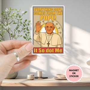 Adesivo/magnete per auto "Tutto ciò che è fantastico viene dal Papa" di Papa Leone, adesivo FDT, adesivo divertente per auto, regali per i fan, adesivi di Papa Leone, Chicago