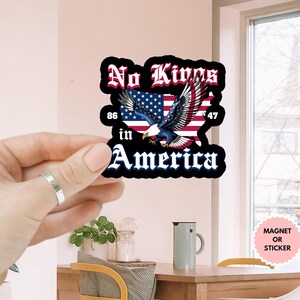 No Kings In America Anti Trump Sticker/Car Magnet, Fck Trump Sticker, Elon Musk Stickers, Leftist FDJT, Liberal Leftist Political Sticker