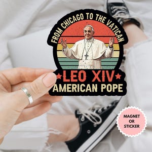Da Chicago al Vaticano, primo Papa americano Leone XIV, magnete/adesivo per auto, primo Papa americano, elezioni papali 2025, adesivo cattolico da regalare