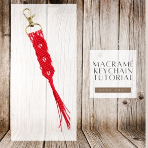 May include: Red macrame keychain with a gold key ring. The keychain is made with a simple knot pattern and has a long tassel. The text "Macrame Keychain Tutorial Boho Knot" is written on a white background.