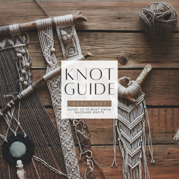 Boho Knots Macrame Knots Guide - Beginner's friendly