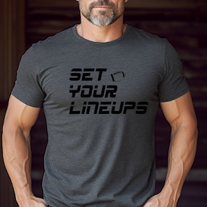 Fantasy Football shirt, Man fantasy football shirt, Mens fantasy football shirt, Set Your Lineups, Fantasy Football Draft