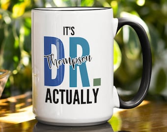 Custom Dr Coffee Mug, Gift for Doctor, Medical School Graduation Gift,Personalized Doctor Mug,Doctorate Mug, New Doctor-Medical Student Gift