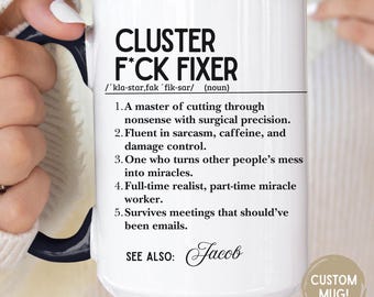 Personalized Cluster F*ck Fixer Mug, Funny Office Gift For Coworker Or Boss, Custom Name Coffee Cup, Sarcastic Adult Humor Gift, Boss Gift