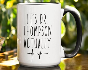 It's Miss Ms Mrs Dr Actually Mug Personalized, PHD Graduation Gift, Future Doctor Gift, New Doctor Dr Actually Doctorate Gift, doctorate cup