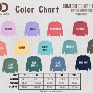 May include: Color chart featuring a variety of Comfort Colors 1566 unisex garment-dyed sweatshirts. Colors include orchid, violet, watermelon, crimson, terracotta, butter, chalky mint, seafoam, pepper, light green, blue spruce, blue jeans, and true navy. Size chart with measurements in inches.