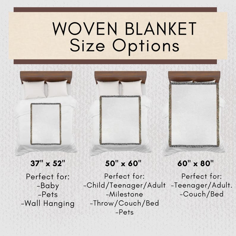 May include: Image showing three woven blankets with size options: 37" x 52", 50" x 60", and 60" x 80". Each blanket is displayed on a bed. The text "WOVEN BLANKET Size Options" is at the top.