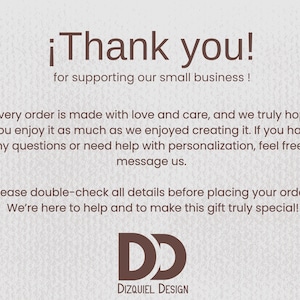 May include: A tan-colored card with the text "&iexcl;Thank you!" and "for supporting our small business!". The card also includes a message about the order being made with love and care, and the Dizquiel Design logo.