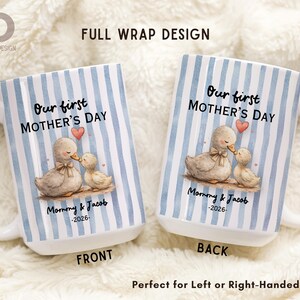 May include: White ceramic mug with blue striped background. The mug features a watercolor illustration of a mother duck and duckling, with the text "Our first MOTHER'S DAY" and "Mommy & Jacob -2026-".