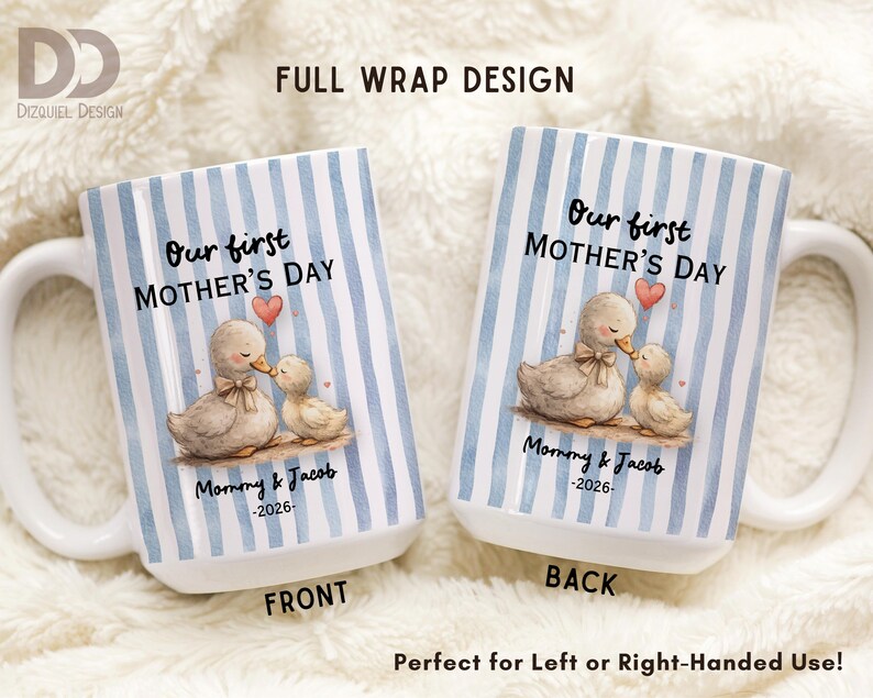 May include: White ceramic mug with blue striped background. The mug features a watercolor illustration of a mother duck and duckling, with the text "Our first MOTHER'S DAY" and "Mommy & Jacob -2026-".