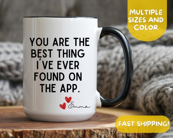 You Are the Best Thing I Ever Found on the Internet Mug, Boyfriend  Valentines Day Gift for Him, I Love You, Husband Anniversary Gift - Etsy