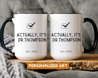 It's Dr Actually Mug Personalized, PHD Graduation Gift, Future Doctor Gift, New Doctor Dr Actually Doctorate Gift, doctorate mug, Doctor mug