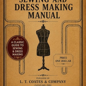 Coates Sewing and Dressmaking Self taught in twenty complete lessons: Vintage patterns for Women and Children Vintage PDF Instant Download