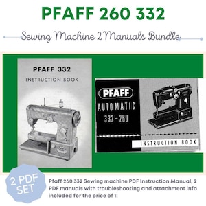 May include: Two black and white instruction manuals for a Pfaff 260 332 sewing machine. The manuals are titled "Pfaff 332 Instruction Book" and "Pfaff Automatic 332-260 Instruction Book".