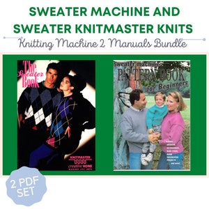 May include: Two knitting machine manuals, one titled "The Sweater Book" with a couple wearing sweaters on the cover, and the other titled "Sweater Machine Pattern Book for Beginners" with a family wearing sweaters on the cover.