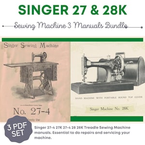 Singer Sewing Machine model 27 27K 27-4 28K Treadle Sewing Machine Bundle 3 PDFs in English Vintage PDF Digital Download User Manual