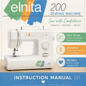 May include: A white Elnita 200 sewing machine with a stitch selection dial and needle assembly. The promotional graphic displays the text Elnita 200 Sewing Machine, Sew with Confidence, Create, Inspire, Enjoy, and Instruction Manual with icons.
