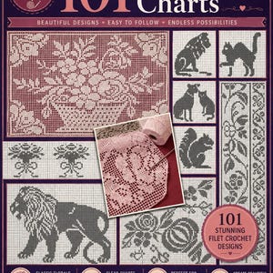 May include: A book cover titled 101 Filet Crochet Charts with a dark purple background. It features various grid-based crochet patterns including floral baskets, lions, cats, and squirrels, along with a central photo of pink crochet work.
