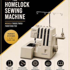 May include: A beige Brother electronic sewing machine for Homelock models 760DE, 760D, 760D730D, and 730. The manual cover features the text Handbook for Homelock Sewing Machine, Perfect Stitches Every Time, and User Manual & Reference Guide.