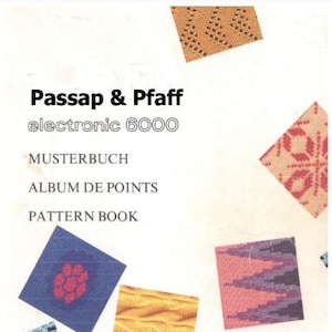 May include: A book cover with the title "Passap & Pfaff electronic 6000" and the words "Musterbuch", "Album de Points", and "Pattern Book". The cover features colorful geometric patterns in shades of blue, red, yellow, and white.