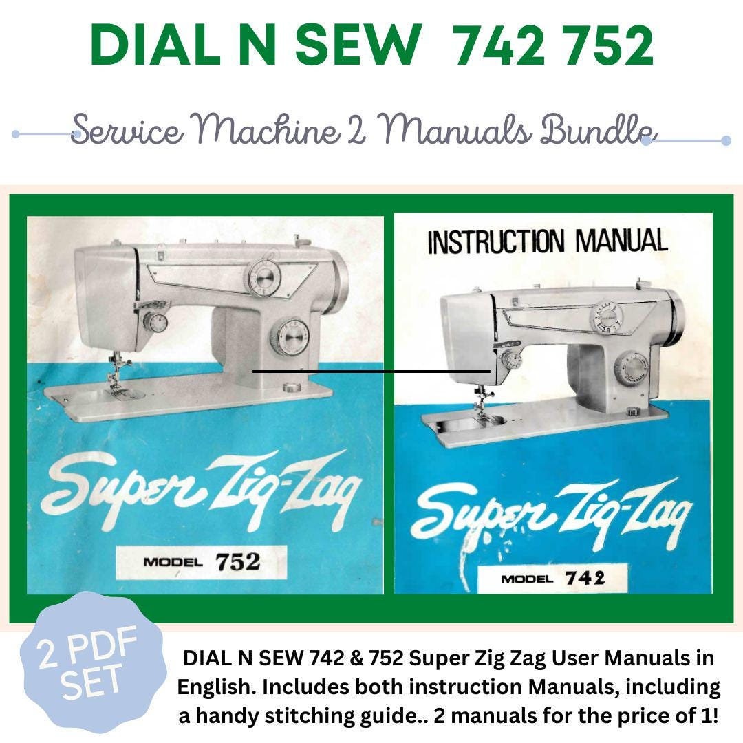 Dial N Sew 742 752 Super Zig Zag Sewing Machine Manual PDF