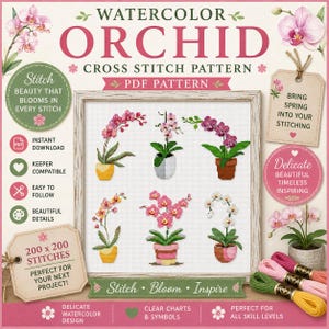 May include: A digital cross stitch pattern featuring six watercolor orchid illustrations in various pots. The text reads WATERCOLOR ORCHID CROSS STITCH PATTERN, PDF PATTERN, STITCH BEAUTY THAT BLOOMS IN EVERY STITCH, BRING SPRING INTO YOUR STITCHING, and 200 x 200 STITCHES.
