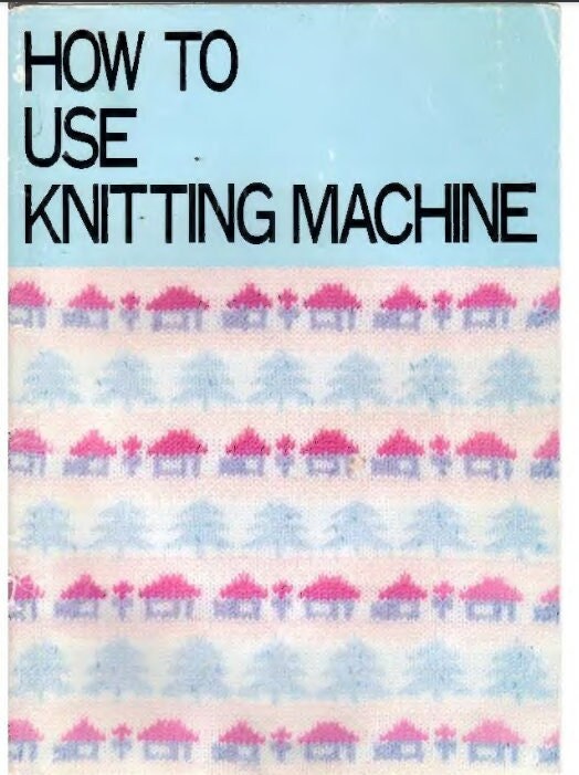 KH860 KH-860 Knitting Machine Instruction Manual With Lessons Beginners ...