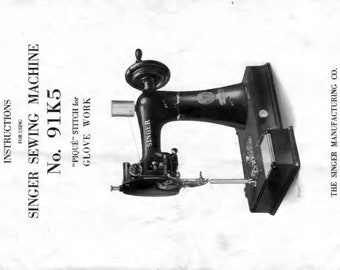 Singer 91K5 Glove Sewing Machine PDF Instruction Manual in English Vintage PDF Digital Download User Manual - Complete Searchable User Guide