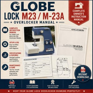 以下が含まれることがあります： Globe Lock M23およびM-23Aオーバーロックミシン用のデジタル取扱説明書。このドキュメントには、青と白のミシンの写真、技術仕様表、線画、およびデバイスのセットアップ、使用方法、メンテナンス、手入れに関する詳細な説明が含まれています。