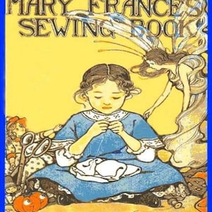 The Mary Francis Sewing Book 1 16&quot; Doll Patterns Adventures Among the Thimble People 1913 Digital PDF Instant Download