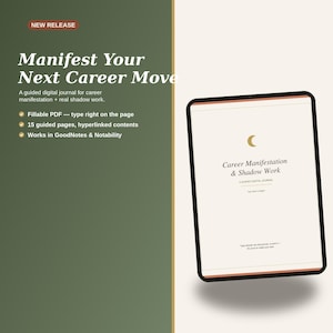 May include: A digital tablet displaying a guided journal titled Career Manifestation & Shadow Work with a crescent moon icon. The screen features text prompts and a clean layout. The background is a split olive green and cream color scheme.