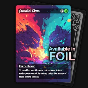 May include: A fantasy card featuring two stylized cat portraits, one in fiery red and orange, the other in cool blue and teal. The card reads "Parallel Lives" and "Available in FOIL". The card's text describes an enchantment.