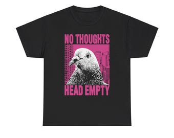No Thoughts Head Empty Pigeon T-Shirt