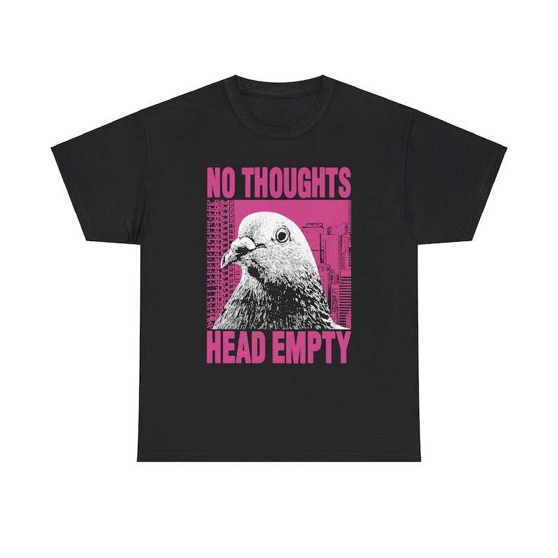 No Thoughts Head Empty Pigeon T-Shirt image 1