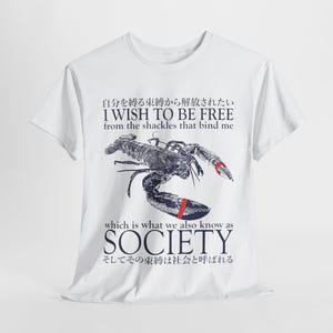 I wish to be free Lobster Japanese T-Shirt