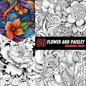 Coloring Pages 50 Flower and Paisley - Adult And Kids Coloring Book, Fantasy Coloring Sheets, Instant Download, Printable PDF File.