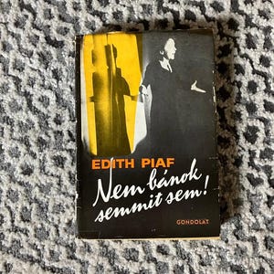 Edith Piaf 1973 Hardcover Autobiography &quot;I Don&#39;t Regret Anything&quot; Hungarian Translation with Photos | Book Lovers Gift