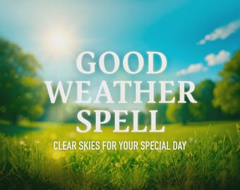 Perfect Weather Spell, Ritual for Good Weather, Sunshine & Clear Skies on Your Special Day Rain Protection, Good Weather Blessing