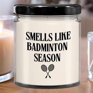 Smells Like Badminton Season, Badminton Candle, Badminton Fan Gift, Game Day Decor, Badminton Lover, Birthday, Christmas, Valentine