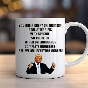 Trump mug for QA Engineer, QA Engineer appreciation, QA Engineer Christmas, birthday, Tester Gift, Funny Qa Engineer Coffee Mug, Gift for Qa